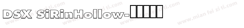 DSX SiRinHollow字体转换